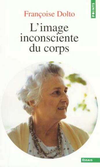 Couverture du livre « Image inconsciente du corps (l') » de Francoise Dolto aux éditions Points