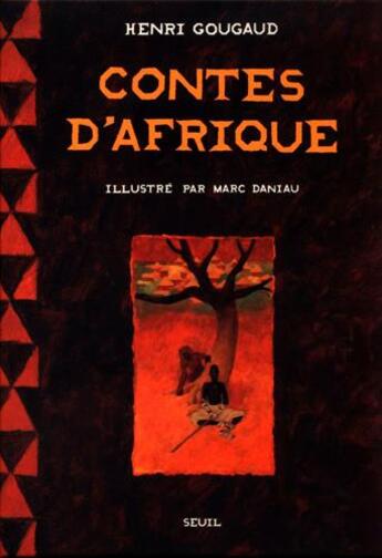 Couverture du livre « Contes d'afrique » de Gougaud/Daniau aux éditions Seuil Jeunesse