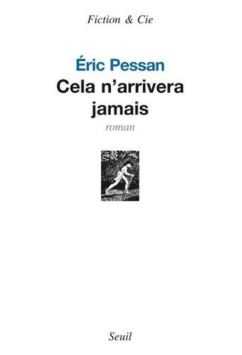 Couverture du livre « Cela n'arrivera jamais » de Eric Pessan aux éditions Seuil