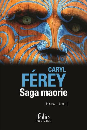 Couverture du livre « Saga maorie ; Haka-Utu » de Caryl Ferey aux éditions Folio