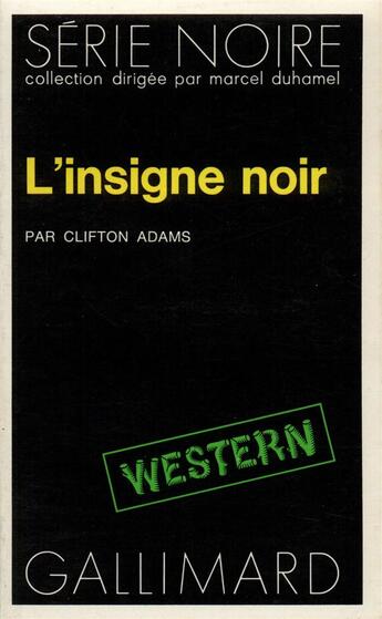 Couverture du livre « L'insigne noir » de Clifton Adams aux éditions Gallimard