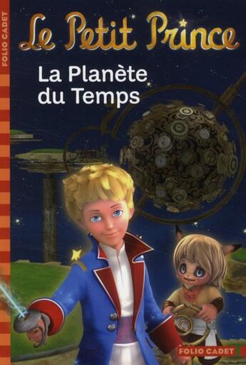 Couverture du livre « Le petit prince t.1 ; la planète du temps » de Fabrice Colin aux éditions Gallimard-jeunesse