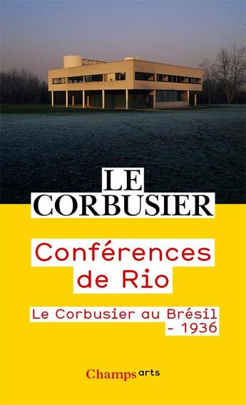 Couverture du livre « Conférences de Rio : le Corbusier au Brésil 1936 » de Le Corbusier aux éditions Flammarion