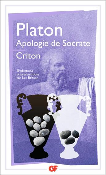 Couverture du livre « Apologie de Socrate ; Criton » de Platon aux éditions Flammarion