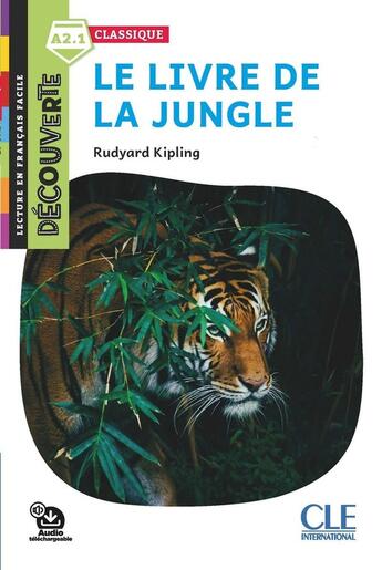 Couverture du livre « Le livre de la jungle - niveau A1 » de Rudyard Kipling aux éditions Cle International