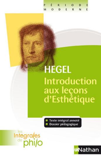 Couverture du livre « Hegel ; introduction aux leçons d'esthétique » de Jean Margat et Charles Bénard et Denis Huisman aux éditions Nathan