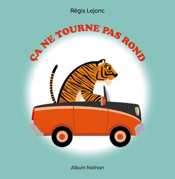 Couverture du livre « Ça ne tourne pas rond » de Regis Lejonc aux éditions Nathan