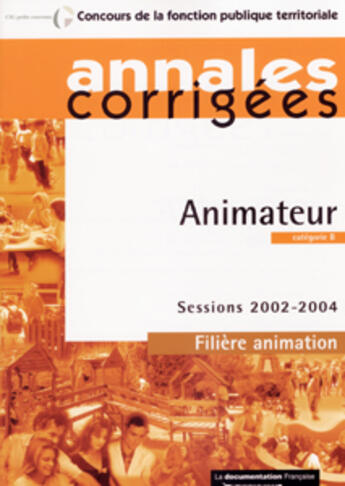 Couverture du livre « Animateur ; categorie b ; filiere animation » de  aux éditions Documentation Francaise