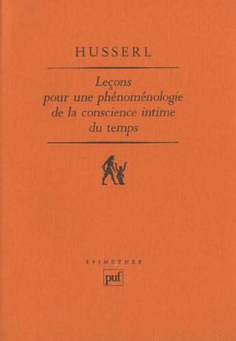 Couverture du livre « Les leçons pour une phénoménologie de conscience intime du temps » de Edmund Husserl aux éditions Puf
