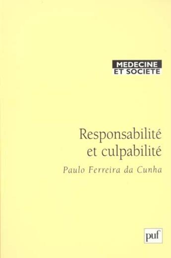 Couverture du livre « Responsabilité et culpabilité » de Paulo Ferreira Da Cunha aux éditions Puf