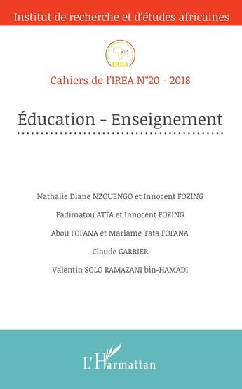 Couverture du livre « Cahiers de l'IREA Tome 20 : éducation - enseignement (édition 2018) » de Cahiers De L'Irea 20 aux éditions Editions L'harmattan