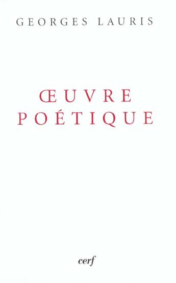 Couverture du livre « OeOeuvre poétique » de Georges Lauris aux éditions Cerf