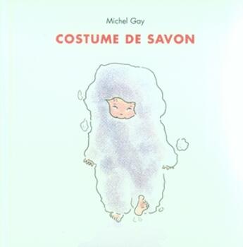 Couverture du livre « Costume de savon » de Michel Gay aux éditions Ecole Des Loisirs