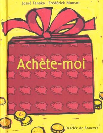 Couverture du livre « Achete-moi » de Mansot/Tanaka aux éditions Desclee De Brouwer