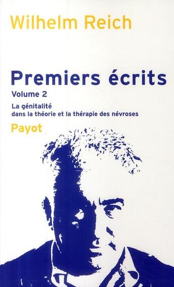 Couverture du livre « Premiers ecrits (tome 2) » de Wilhelm Reich aux éditions Payot