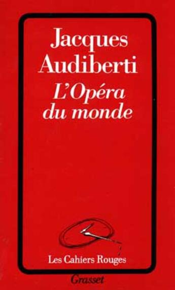 Couverture du livre « L'opéra du monde » de Jacques Audiberti aux éditions Grasset