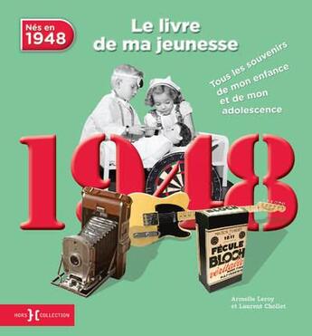 Couverture du livre « 1948 ; le livre de ma jeunesse » de Leroy Armelle et Laurent Chollet aux éditions Hors Collection