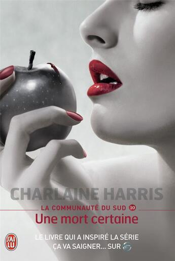 Couverture du livre « La communaute du sud Tome 10 ; une mort certaine » de Charlaine Harris aux éditions J'ai Lu