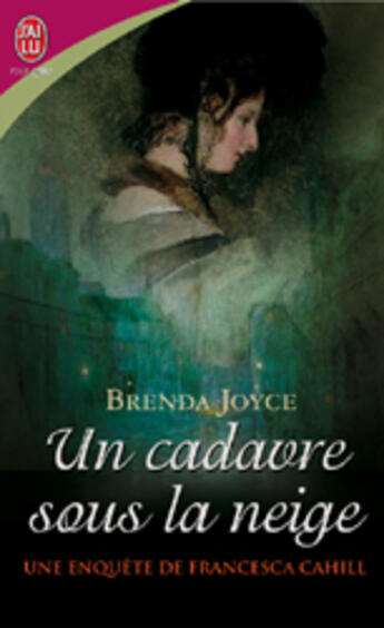 Couverture du livre « Une enquête de Francesca Cahill Tome 3 ; un cadavre sous la neige » de Brenda Joyce aux éditions J'ai Lu