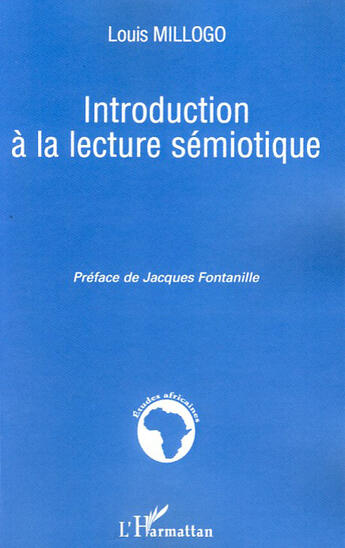 Couverture du livre « Introduction à la lecture sémiotique » de Louis Millogo aux éditions L'harmattan