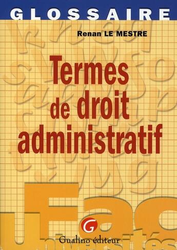 Couverture du livre « Termes de droit administratif » de Le Mestre R. aux éditions Gualino