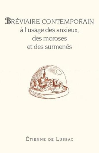 Couverture du livre « Bréviaire contemporain à l'usage des anxieux, des moroses et des surmenés » de Etienne De Lussac aux éditions Vuibert