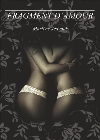 Couverture du livre « Fragment d'amour » de Marlène Jedynak aux éditions Books On Demand