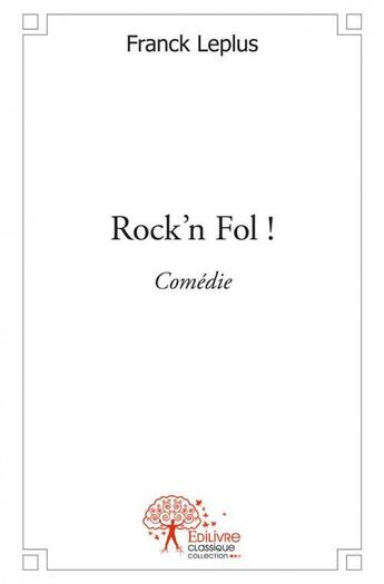 Couverture du livre « Rock'n fol ! » de Franck Leplus aux éditions Edilivre