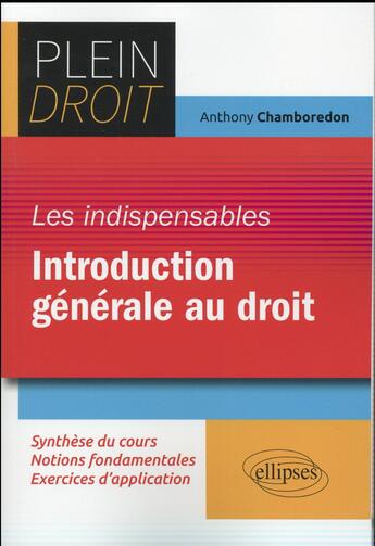 Couverture du livre « Les indispensables de l introduction generale au droit » de Anthony Chamboredon aux éditions Ellipses