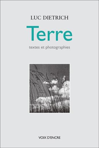 Couverture du livre « Terre » de Luc Dietrich aux éditions Voix D'encre