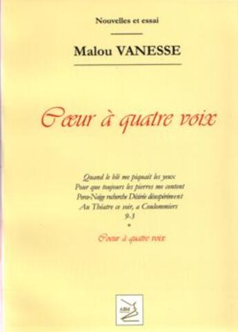 Couverture du livre « Coeur à quatre voix » de Malou Vanesse aux éditions Abm Courtomer