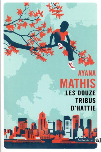 Couverture du livre « Les douze tribus d'Hattie » de Ayana Mathis aux éditions Gallmeister