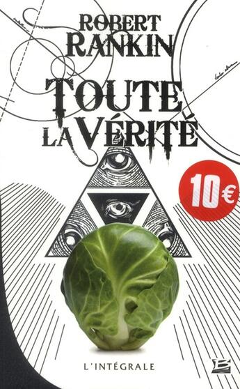 Couverture du livre « Toute la vérité ; integrale » de Robert Rankin aux éditions Bragelonne