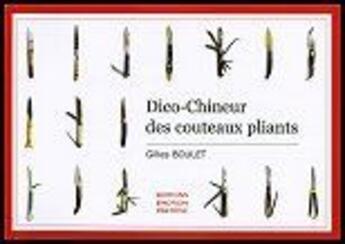 Couverture du livre « Dico-chineur des couteaux pliants » de Gilles Boullet aux éditions Emotion Primitive