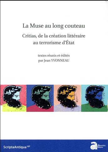 Couverture du livre « La muse au long couteau : critias, de la création littéraire au terrorisme d'Etat » de Yvonneau Jean aux éditions Ausonius