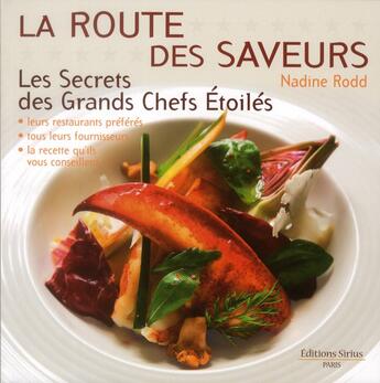 Couverture du livre « La route des saveurs etoilées ; secrets des chefs étoilés » de N Rodd aux éditions Gecep