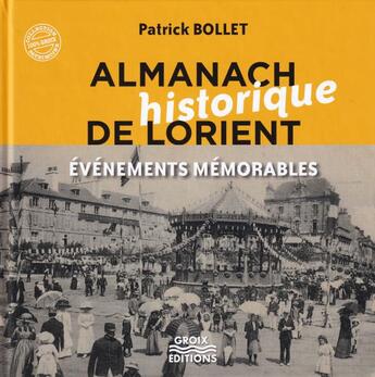 Couverture du livre « Almanach historique de Lorient : événements mémorables » de Patrick Bollet aux éditions Groix Editions