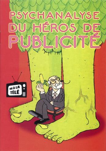 Couverture du livre « Psychanalyse du héros de publicité » de Wandrille et Pochep aux éditions Vraoum