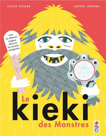 Couverture du livre « Le kiéki des monstres » de Sophie Ledesma et Celine Potard aux éditions Saltimbanque