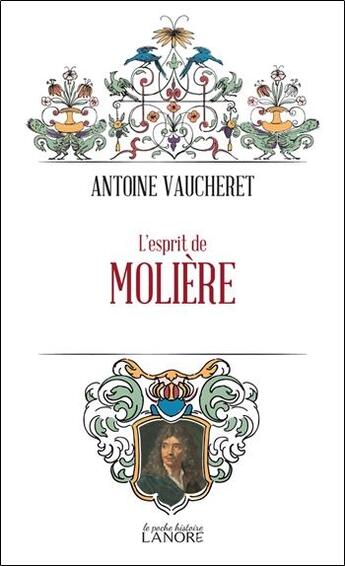 Couverture du livre « L'esprit de Molière » de Antoine Vaucheret aux éditions Lanore