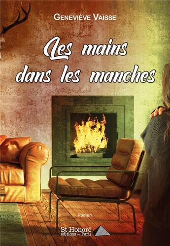 Couverture du livre « Les mains dans les manches » de Vaisse Genevieve aux éditions Saint Honore Editions