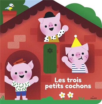 Couverture du livre « Les trois petits cochons » de Marion Cocklico aux éditions Milan