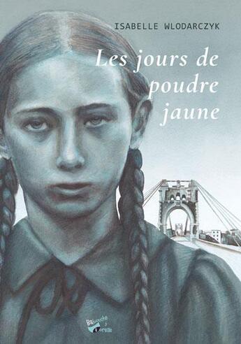 Couverture du livre « Les jours de poudre jaune » de Isabelle Wlodarczyk aux éditions Babouche A Oreille