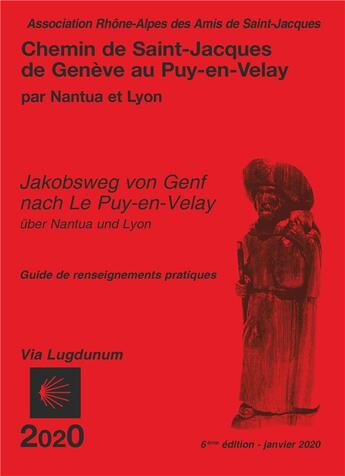 Couverture du livre « Via lugdunum de geneve par nantua & lyon au puy en velay » de Association Rhone Al aux éditions Amis De St Jacques