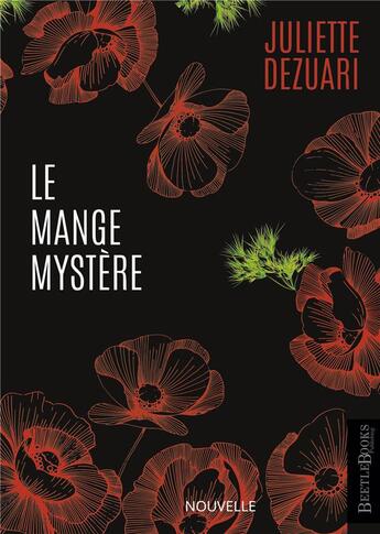 Couverture du livre « Le mange-mystère » de Juliette Dezuari aux éditions Books On Demand