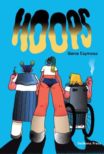 Couverture du livre « Hoops » de Genie Espinosa aux éditions Seidkona Press