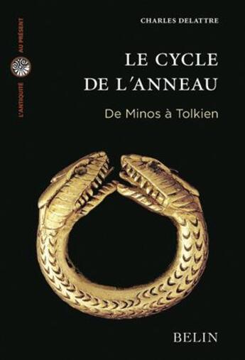 Couverture du livre « Le cycle de l'anneau ; de Minos à Tolkien » de Charles Delattre aux éditions Belin