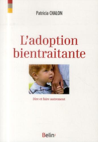 Couverture du livre « L'adoption bientraitante » de Patricia Chalon aux éditions Belin Education