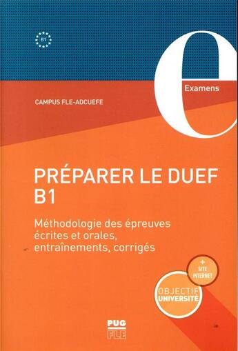 Couverture du livre « Préparer le DUEF ; B1 ; méthodologie des épreuves écrites et orales, entraînement, corrigés » de Patricia Bouhier et Adeline Braibant et Patricia Gardies et Catherine Rouffineau et Sylvie Sohier aux éditions Pu De Grenoble