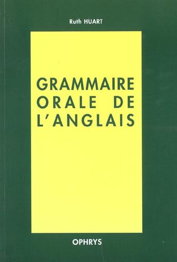 Couverture du livre « Grammaire Orale De L'Anglais » de Huart aux éditions Ophrys